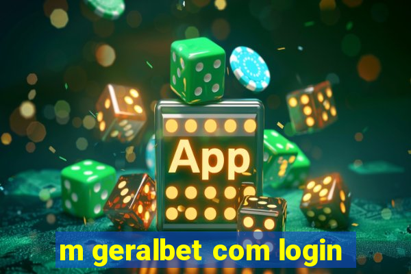 m geralbet com login